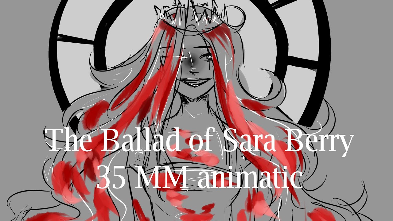 The Ballad of Sara Berry // 35MM ANIMATIC FLASH WARNING!!! 