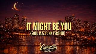 Eastside Reverie  It Might Be You soul Jazz Funk Cover Version