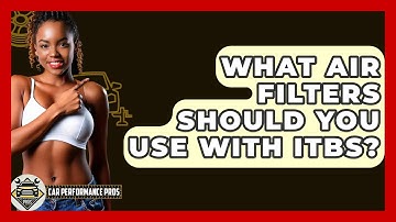 What Air Filters Should You Use With ITBs? - Car Performance Pros