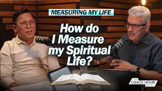 How Do I Measure My Spiritual Life? | The Grace Hour Show