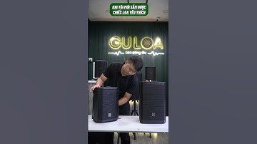 [ Gu Loa ] Khi tôi vừa sắm được chiếc loa xách tay yêu thích