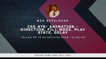 CSS #76 Animation - Direction, Fill Mode, Play State, Delay