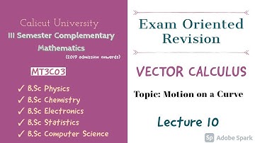 III SEM Complementary Mathematics||Vector Calculus||Motion on a Curve ||Calicut University