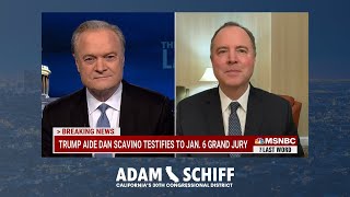 Rep  Schiff on MSNBC Donald Trump Aid Dan Scavino’s involvement in the ‘Big Lie’