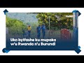 Impumeko I Nemba Nyuma Y Ifungwa Ry Imipaka Y U Burundi N U Rwanda Impumeko I Nemba Nyuma Y Ifungwa Ry Imipaka Y U Burundi N U Rwanda