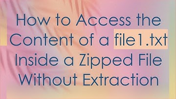 How to Access the Content of a file1.txt Inside a Zipped File Without Extraction
