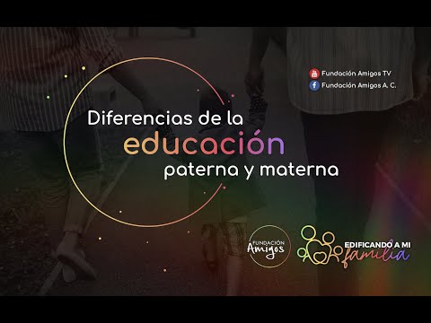 "DIFERENCIAS DE LA EDUCACIÓN PATERNA Y MATERNA"