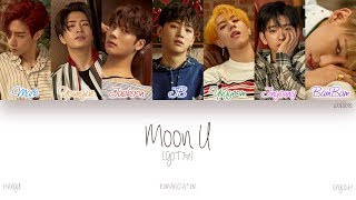 Video thumbnail of "[HAN|ROM|ENG] GOT7 - Moon U (Color Coded Lyrics)"