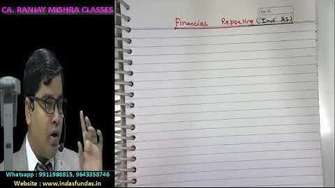 Lecture 1 : Introduction of Financial Reporting (New) : By CA Ranjay Mishra