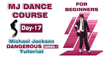 Michael Jackson Dangerous Series-1(Tutorial) 🔥| Day -17 | Dance Course For Beginners | All The Best👍
