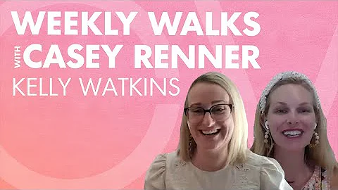 Weekly Walks with Casey Renner: Kelley Watkins, CE...