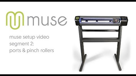 MUSE Setup - PART 2 - Ports & Pinch Rollers