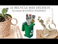 Diy  je recycle mes dchets  en crant de la dco tendance 