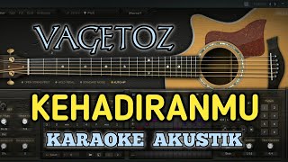 VAGETOZ - KEHADIRANMU KARAOKE AKUSTIK (Karaoke \u0026 Lirik)