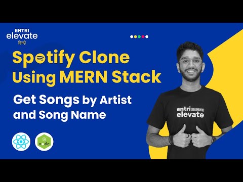 Spotify Clone | Get Songs by Artist and Song Name | #12 | NodeJS | MongoDB | Entri Elevate Hindi