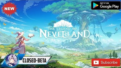 THE LEGEND OF NEVERLAND (ENG/CBT) 2020 Online-MMORPG Openworld Android-Gameplay