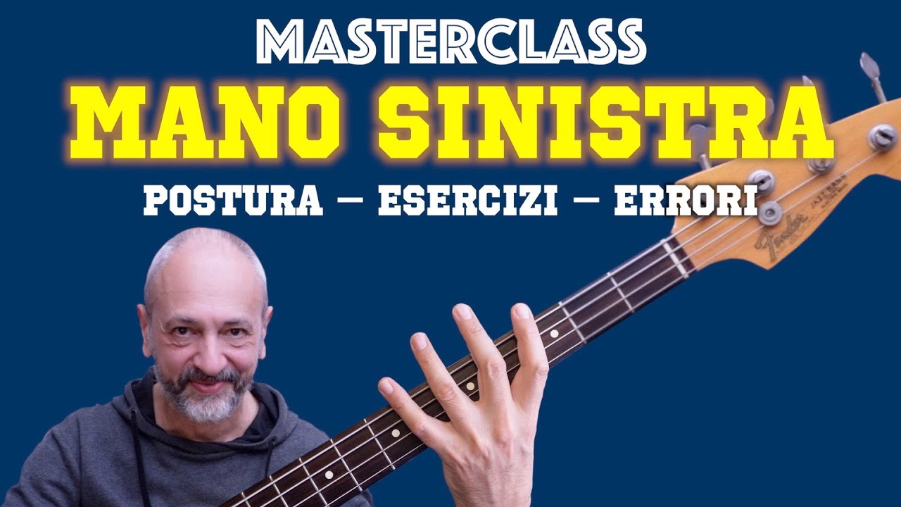 Mano Sinistra al Basso - Masterclass Completa: Tecnica, Esercizi, Errori