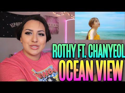 Rothy(로시) - 'OCEAN VIEW (ft. 찬열 of EXO)' MV Reaction