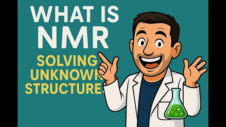 1H NMR Part 1: Introduction to NMR Spectra, Solving Unknown Structures