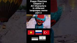 Poppy Playtime Chapter 3 All Characters in different languages meme part 2 #shorts