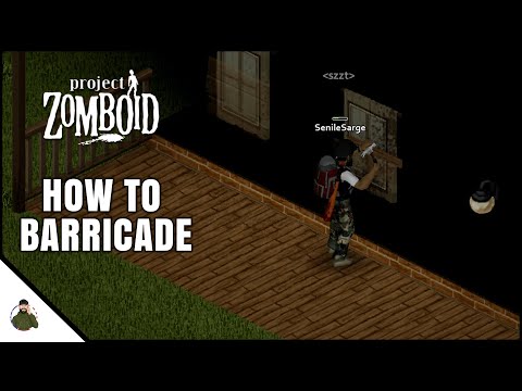 HOW TO BARRICADE IN PROJECT ZOMBOID