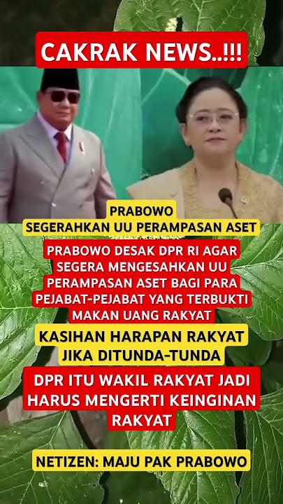 PRABOWO DESAK DPR SEGERAH SAHKAN UU PERAMPASAN ASET...