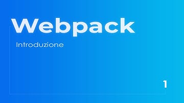 [ITA] Webpack 5 - Introduzione ai module bundler (1)