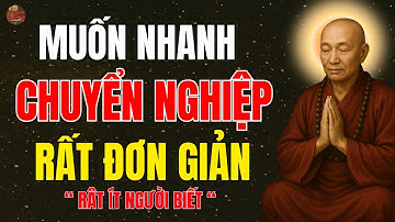 Lục Tổ Huệ Năng:  Muốn nhanh Chuyển Nghiệp cần Tu thế nào? Hiểu rõ về Nghiệp - Lời Phật Giác Ngộ !