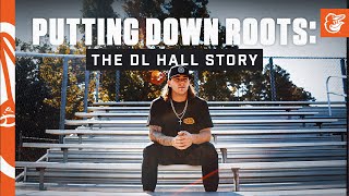 Putting Down Roots: The DL Hall Story | Baltimore Orioles