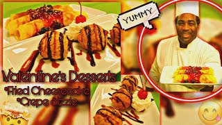 VALENTINE'S DESSERTS || FRIED CHEESE CAKE || CREPE SIZZLE || CHEF CHAMPION KITCHEN