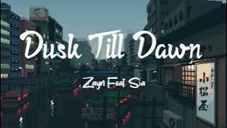 Zayn Feat. Sia - Dusk Till Dawn (Lyrics)