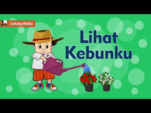 Lihat Kebunku - Lagu Anak Indonesia Populer class=