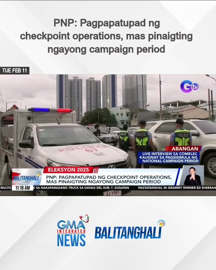 PNP - Pagpapatupad ng checkpoint operations, mas pinaigting ngayong campaign period | Balitanghali