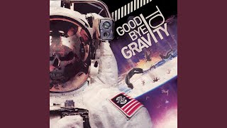 Vignette de la vidéo "Goodbye to Gravity - These Chains"