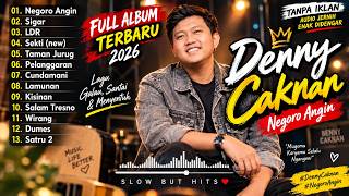 DENNY CAKNAN FULL ALBUM - NEGORO ANGIN - LAGU DENNY CAKNAN TERBARU 2026