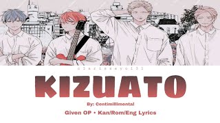 Centimillimental - Kizuato『キヅアト』Given Full OP 1 (Kan/Rom/Eng Lyrics) Resimi