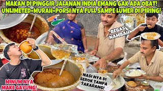 EMANG GAK ADA OBAT MAKAN DI PINGGIR JALANAN INDIA!UNLIMETED MURAH PORSI FULL!SAMPE LUMER DI PIRING!