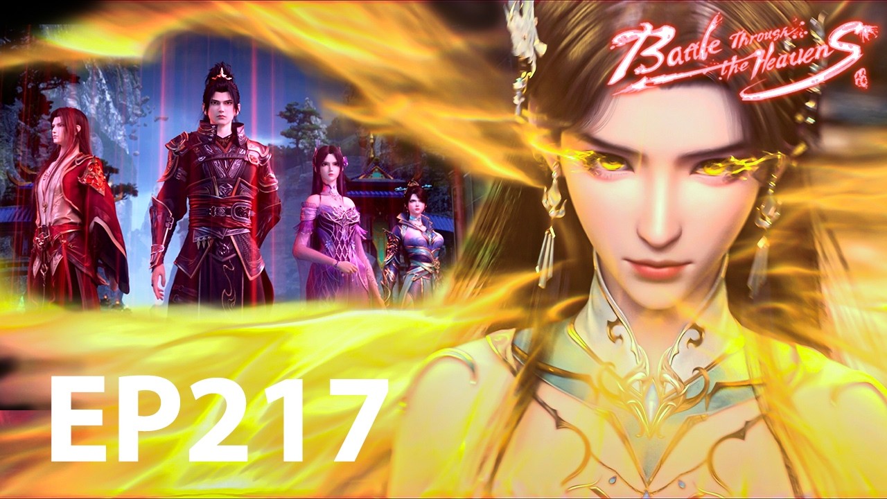 🔥EP217 | Xiao Yan Sets Off for Gu Clan to Meet Xuner! | Battle