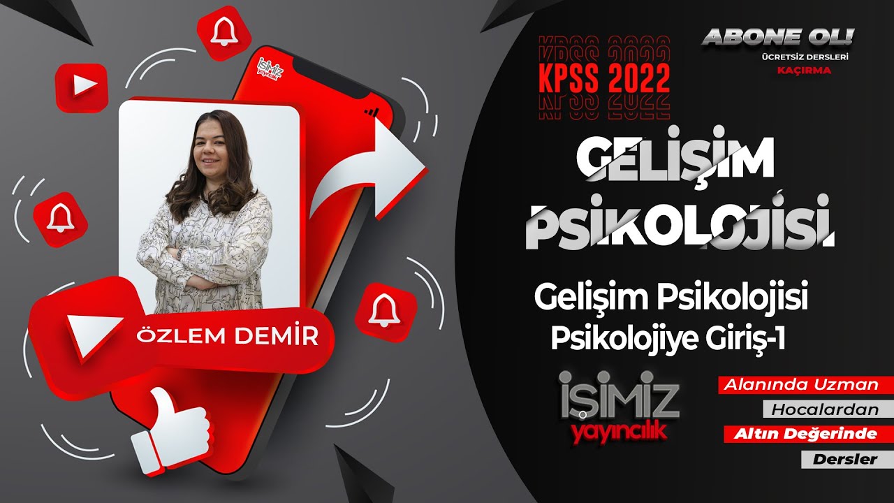 1 - GELİŞİM PSİKOLOJİSİ - PSİKOLOJİYE GİRİŞ -1- ÖZLEM DEMİR