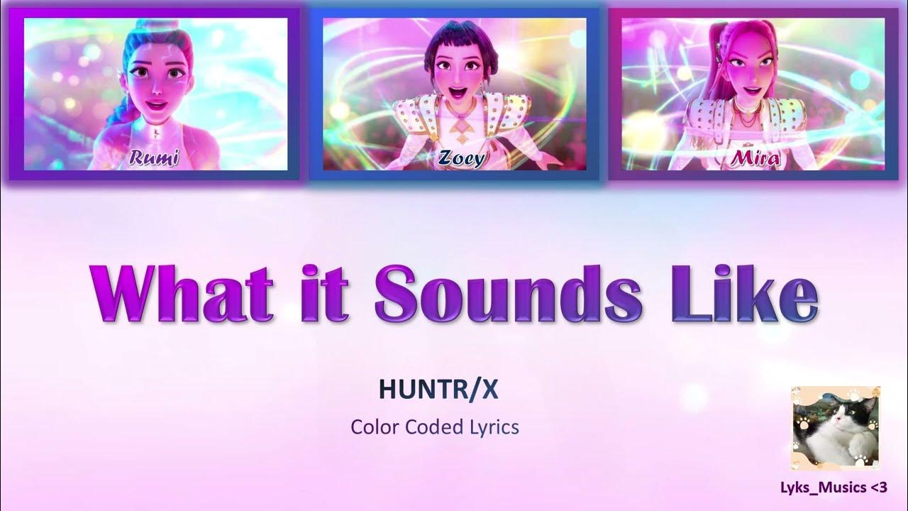 HUNTRIX (헌트릭스) 'What It Sounds Like' Lyrics (Color Coded Lyrics) HUNTRIX (헌트릭스) 'What It Sounds Like' Lyrics (Color Coded Lyrics)