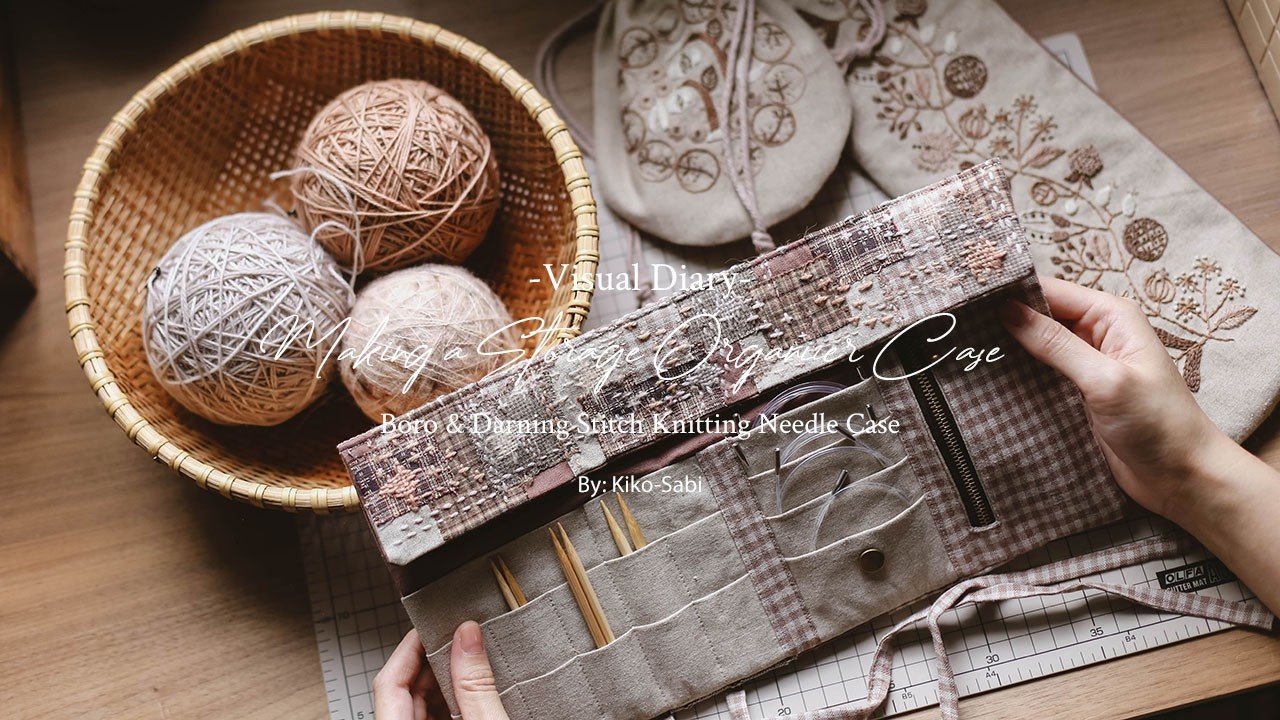 Visual Diary #84 | Making Storage Organizer Case with Boro & Darning Stitches | Yarn & Scrap Fabrics
