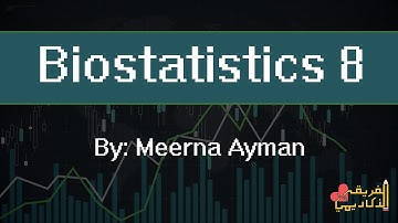 Biostatistics - Lecture #08 By Meerna Ayman