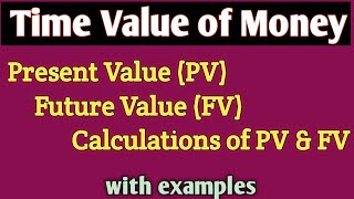 Present Value & Future Value| How to calculate PV & FV| Time value of money| PVF Table and CVF Table