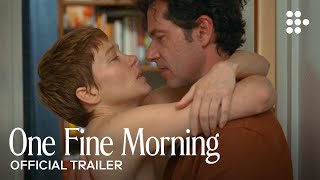 ONE FINE MORNING | Official Trailer | Now Streaming on MUBI