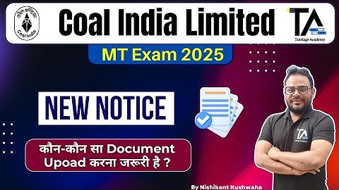 CIL MT Exam 2025 New Notice Regarding Documents||Coal India Management Trainee Exam 2025||