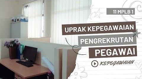 Ujian Praktek Kepegawaian//Pengadaan Pegawai