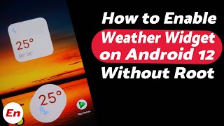 Android 12 Weather Widget Missing?? How To Enable Weather Widget on Android 12 Without Root screenshot 5