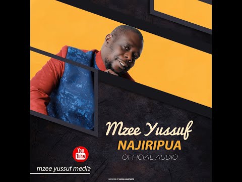 Mzee Yussuf Najiripua (Official Audio)