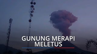 Video Detik-detik Gunung Merapi Meletus, Semburkan Abu Tebal ke Udara