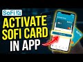 How to activate SoFi credit card in SoFi app - Step By Step